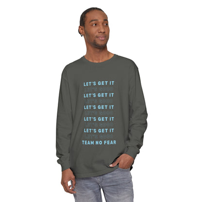 Let's Get it Let's Go Team No Fear Unisex Long Sleeve T-Shirt