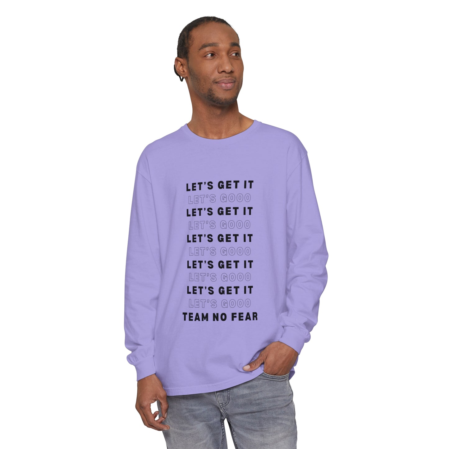 Let's Get it Let's Go Team No Fear Unisex Long Sleeve T-Shirt