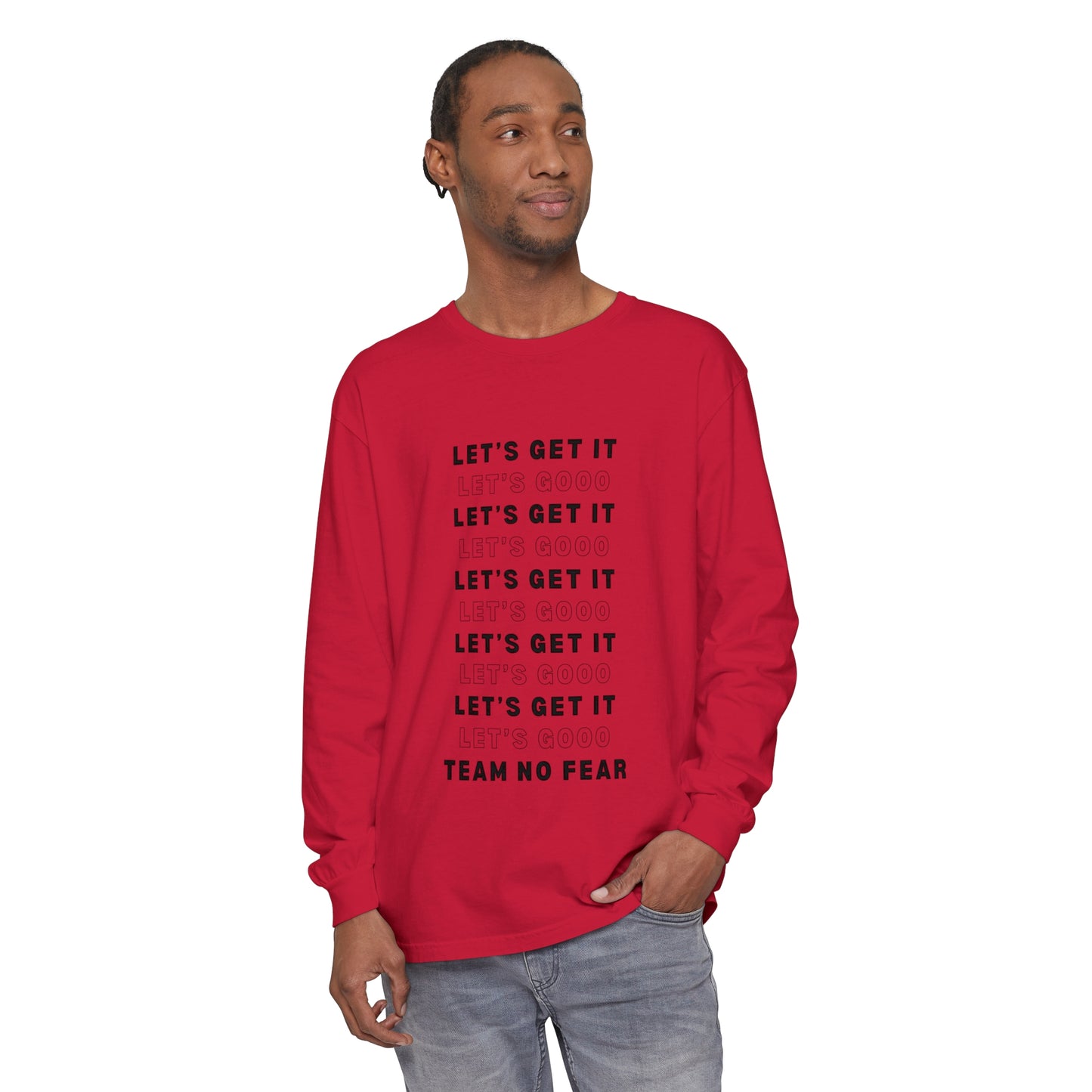 Let's Get it Let's Go Team No Fear Unisex Long Sleeve T-Shirt