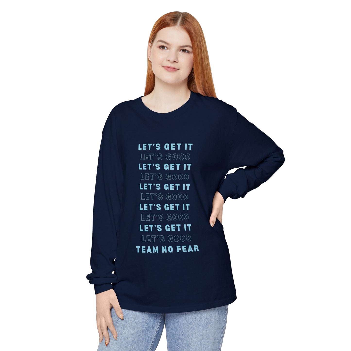 Let's Get it Let's Go Team No Fear Unisex Long Sleeve T-Shirt