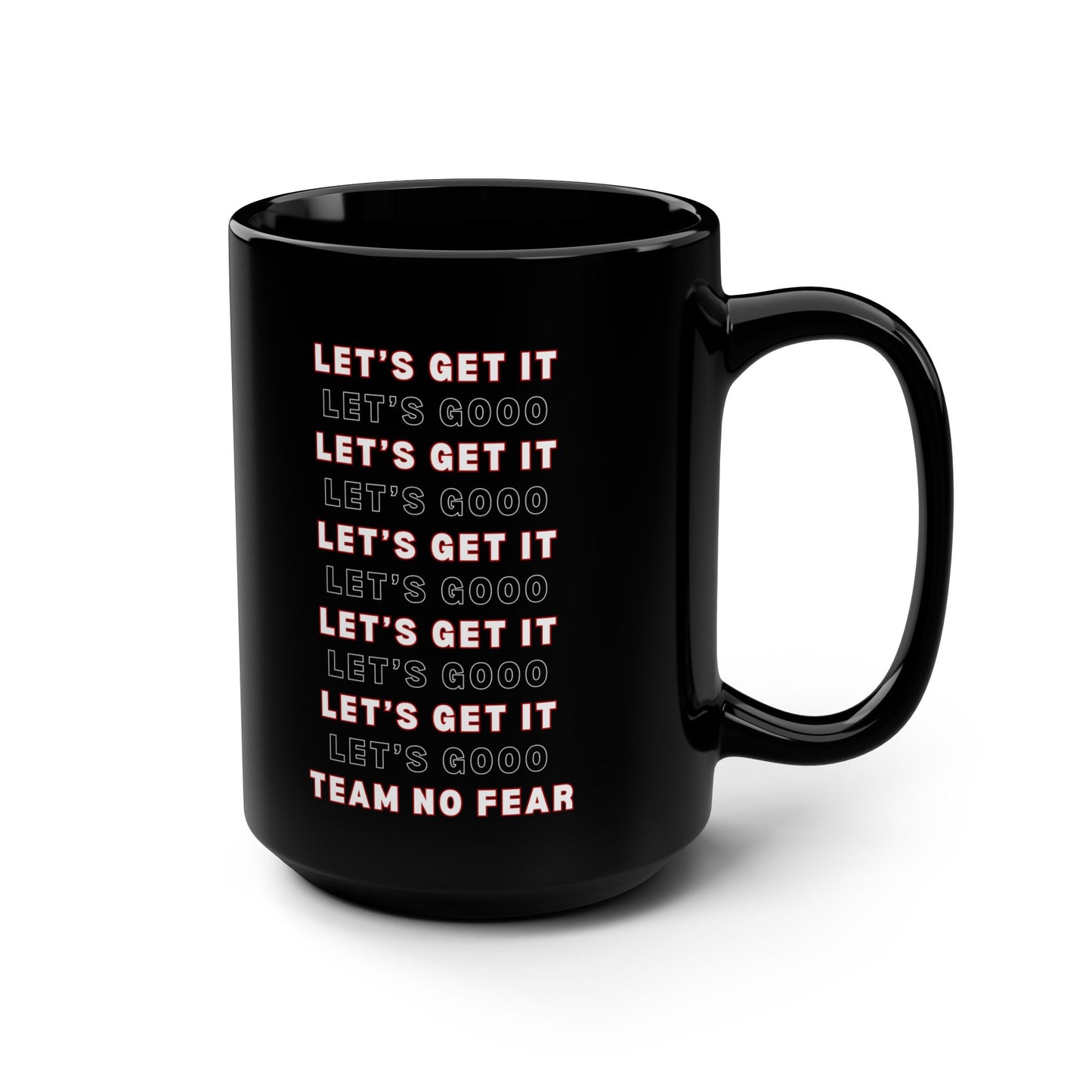 Graphic Lets Get it Lets Gooooo Mug, 15oz