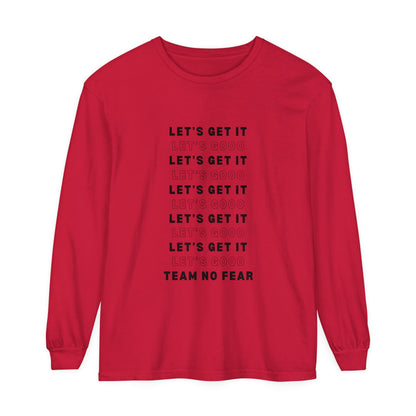 Let's Get it Let's Go Team No Fear Unisex Long Sleeve T-Shirt