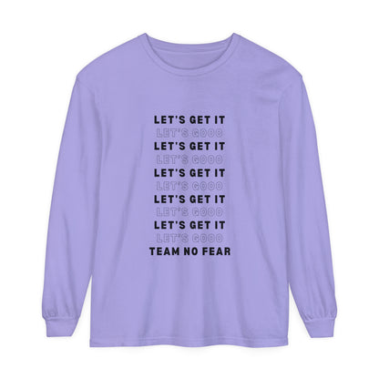 Let's Get it Let's Go Team No Fear Unisex Long Sleeve T-Shirt