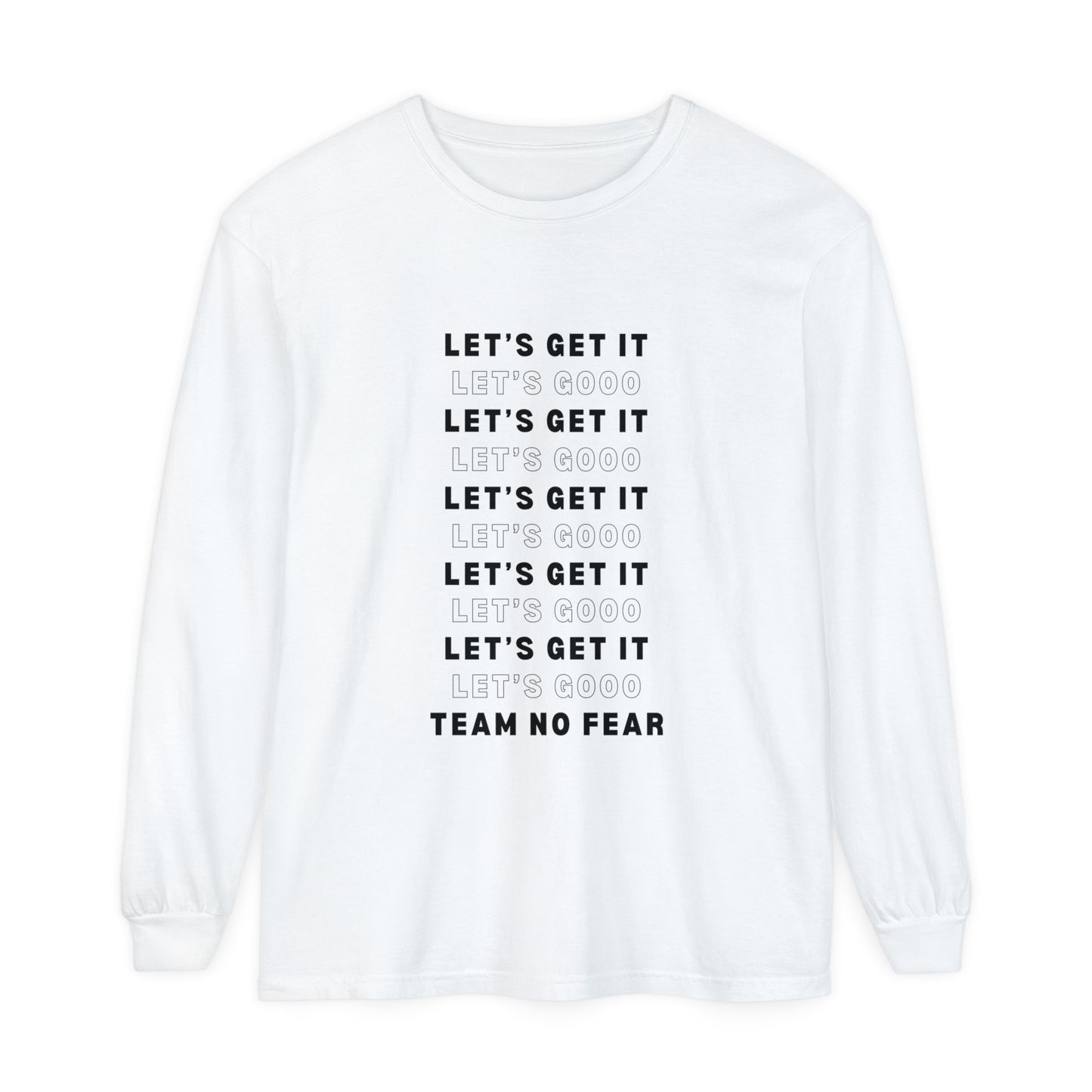 Let's Get it Let's Go Team No Fear Unisex Long Sleeve T-Shirt