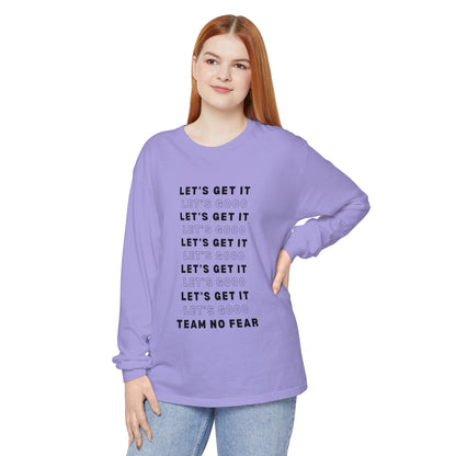 Let's Get it Let's Go Team No Fear Unisex Long Sleeve T-Shirt